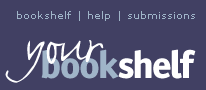 your bookshelf | help | submissions bookshelf