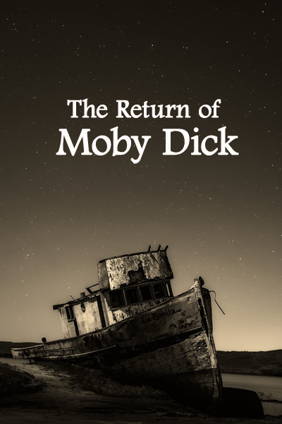 Short Stories: The Return of Moby Dick by Christian X. Ferdinandus